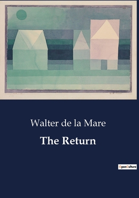 The Return: A Mysterious transition and Its Consequences