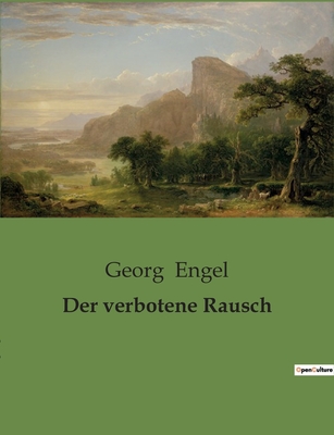 Der verbotene Rausch: Die Suche nach Freiheit in einer Welt voller Zwänge