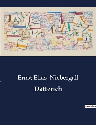 Datterich: Ein satirischer Blick auf die menschlichen Schwächen