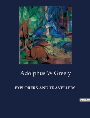 Explorers and Travellers: The Pioneering Journeys of North American transitions