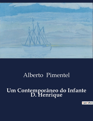 Um Contemporâneo do Infante D. Henrique