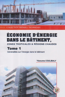 Economies d'Energie Dans Le Bâtiment Zones Tropicales & Chaudes