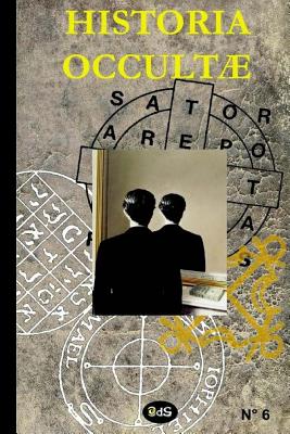 Historia Occultae N 06: Revue annuelle des sciences esoteriques