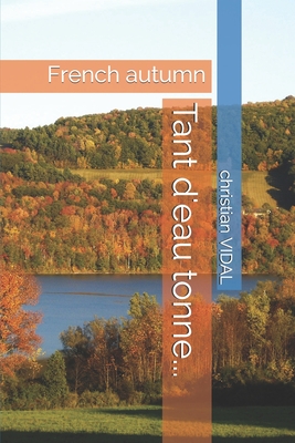 Tant d'eau tonne...: French autumn