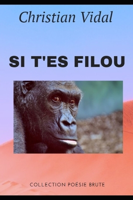 Si t'es filou: Poésie performance