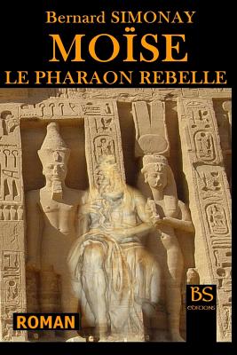 Moise le Pharaon rebelle
