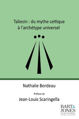 Taliesin: du mythe celtique à l'archétype universel