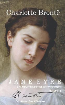 Jane Eyre: Mémoires d'une gouvernante (Tome I)
