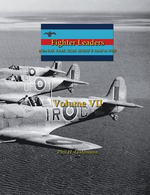 Fighter Leaders: of the RAF, RAAF, RCAF, RNZAF & SAAF in WW2
