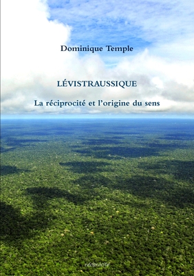 Lévistraussique: La réciprocité et l'origine du sens