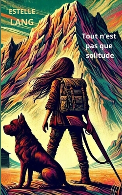 Tout n'est pas que solitude