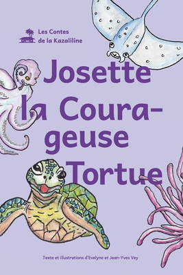 Josette la Courageuse Tortue