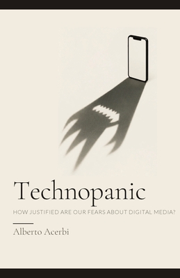 Technopanic: How Justified Are Our Fears About Digital Media?