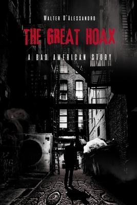 The Great Hoax: A bad american story