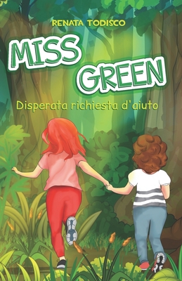 Miss Green: Disperata richiesta d'aiuto