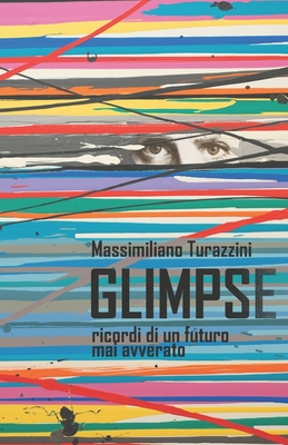 Glimpse: Ricordi di un futuro mai avverato