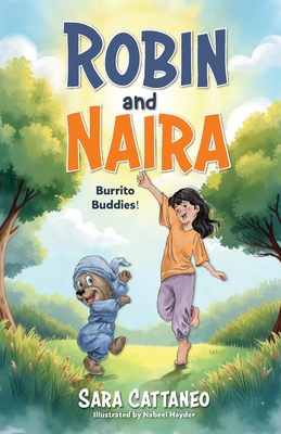 Robin and Naira: Burrito Buddies!: A toy friendship story for early readers, heartwarming and humorous with coloured illustrations