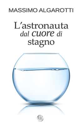 L'astronauta dal cuore di stagno
