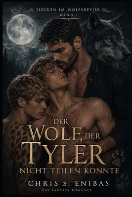 Der Wolf, der Tyler nicht teilen konnte