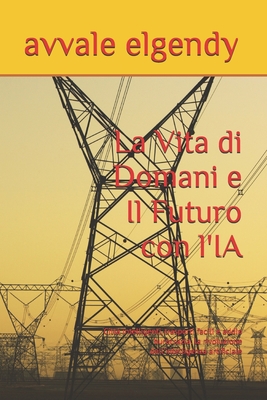 La Vita di Domani e Il Futuro con l'IA: Città intelligenti, trasporti facili e addio burocrazia: la rivoluzione dell'intelligenza artificiale