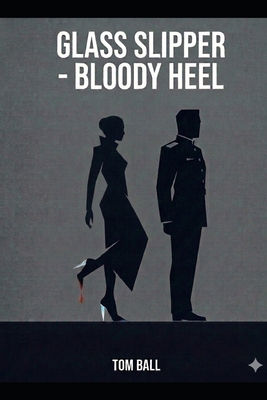 Glass Slipper - Bloody Heel