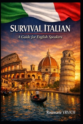 Survival Italian: A Guide for English Speakers