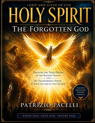 Holy Spirit The Forgotten God.