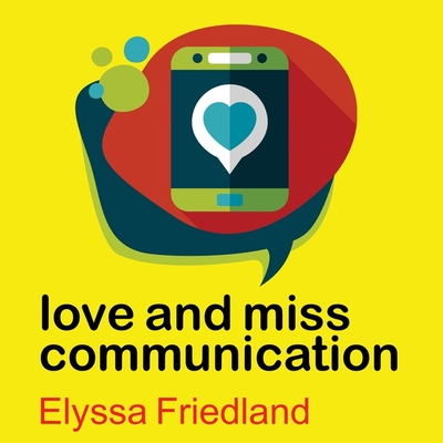 Love and Miss Communication Lib/E