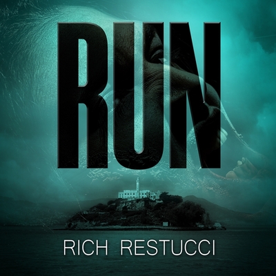 Run: A Post Apocalyptic Thriller