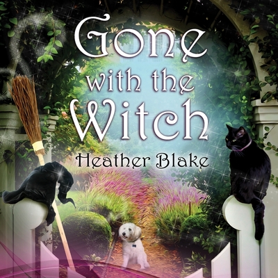 Gone with the Witch Lib/E
