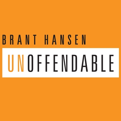Unoffendable Lib/E: How Just One Change Can Make All of Life Better