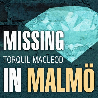 Missing in Malmö Lib/E: The Third Inspector Anita Sundstrom Mystery