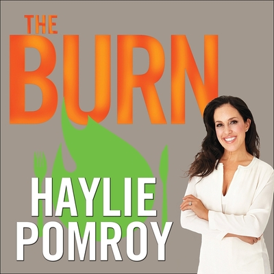The Burn Lib/E: Why Your Scale Is Stuck and What to Eat about It