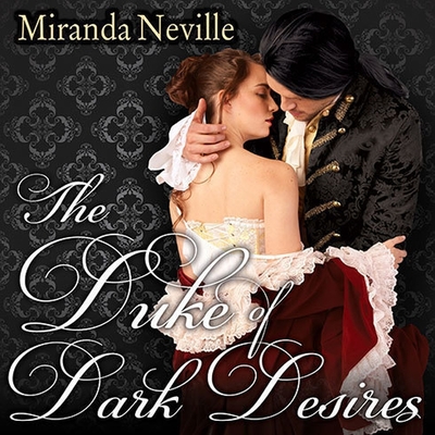 The Duke of Dark Desires Lib/E