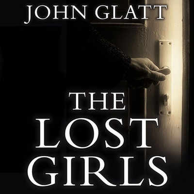 The Lost Girls: The True Story of the Cleveland Abductions and the Incredible Rescue of Michelle Knight, Amanda Berry, and Gina DeJesu