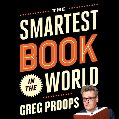 The Smartest Book in the World Lib/E: A Lexicon of Literacy, a Rancorous Reportage, a Concise Curriculum of Cool