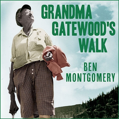Grandma Gatewood's Walk Lib/E: The Inspiring Story of the Woman Who Saved the Appalachian Trail