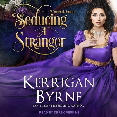 Seducing a Stranger Lib/E: Goode Girls Book 1 and Victorian Rebels Book 7
