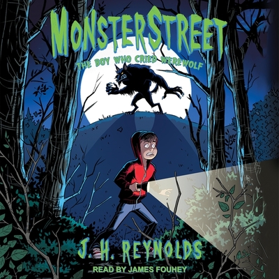 Monsterstreet Lib/E: The Boy Who Cried Werewolf