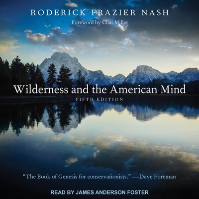 Wilderness and the American Mind Lib/E: Fifth Edition