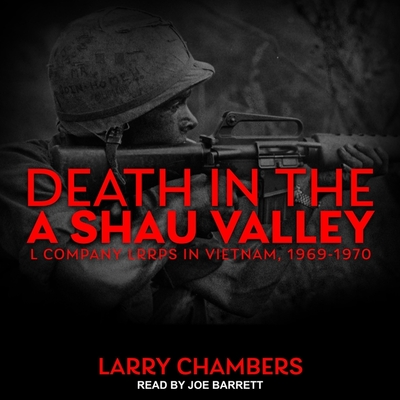 Death in the a Shau Valley: L Company Lrrps in Vietnam, 1969-1970
