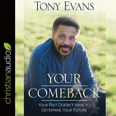 Your Comeback Lib/E: Your Past Doesn't Have to Determine Your Future