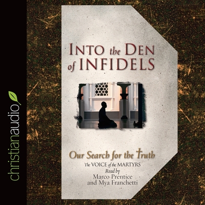 Into the Den of Infidels: Our Search for the Truth