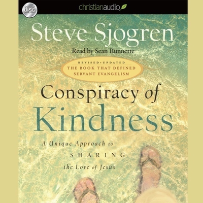 Conspiracy of Kindness: A Unique Approach to Sharing the Love of Jesus