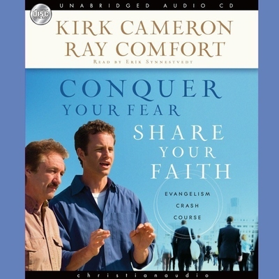 Conquer Your Fear, Share Your Faith: An Evangelism Crash Course