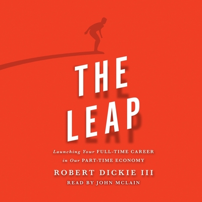 Leap Lib/E: Launching Your Full-Time Career in Our Part-Time Economy