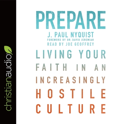 Prepare Lib/E: Living Your Faith in an Increasingly Hostile Culture