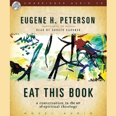 Eat This Book Lib/E: A Conversation in the Art of Spiritual Reading