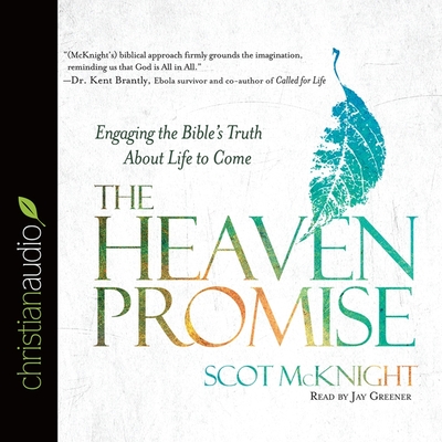 Heaven Promise: Engaging the Bible's Truth about Life to Come