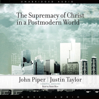 Supremacy of Christ in a Postmodern World